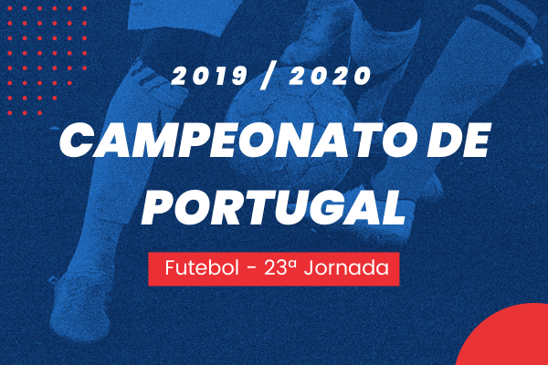 Campeonato de Portugal – 23ª Jornada