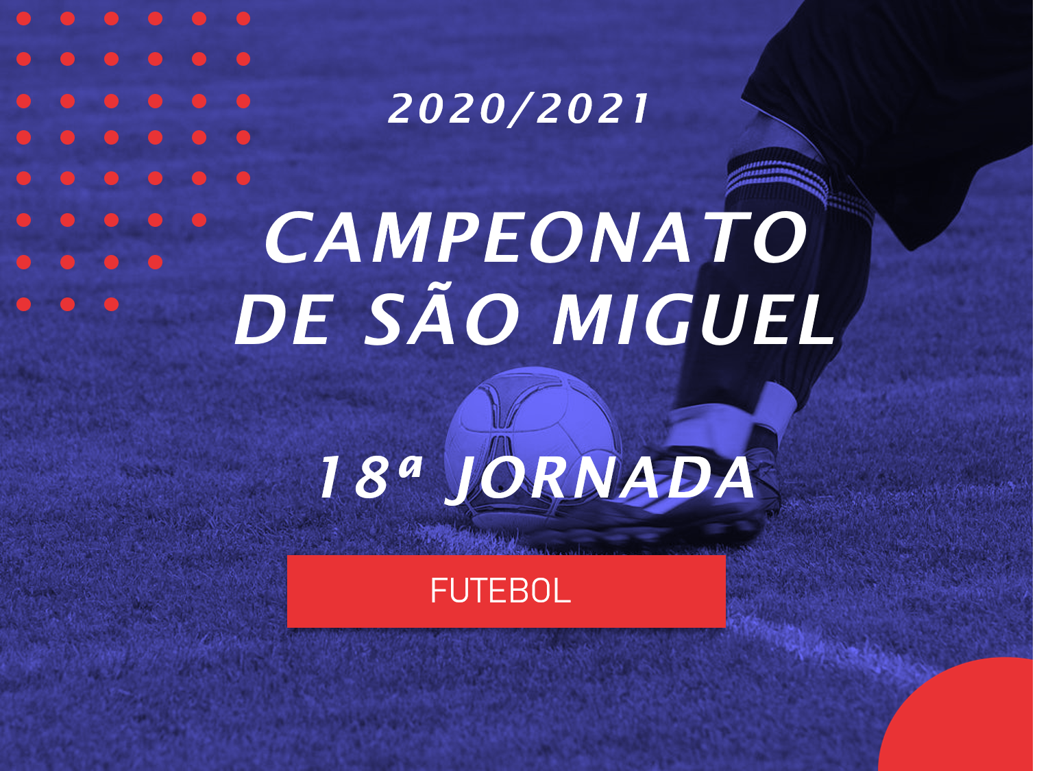 Campeonato de São Miguel - 18ª Jornada - Antevisão