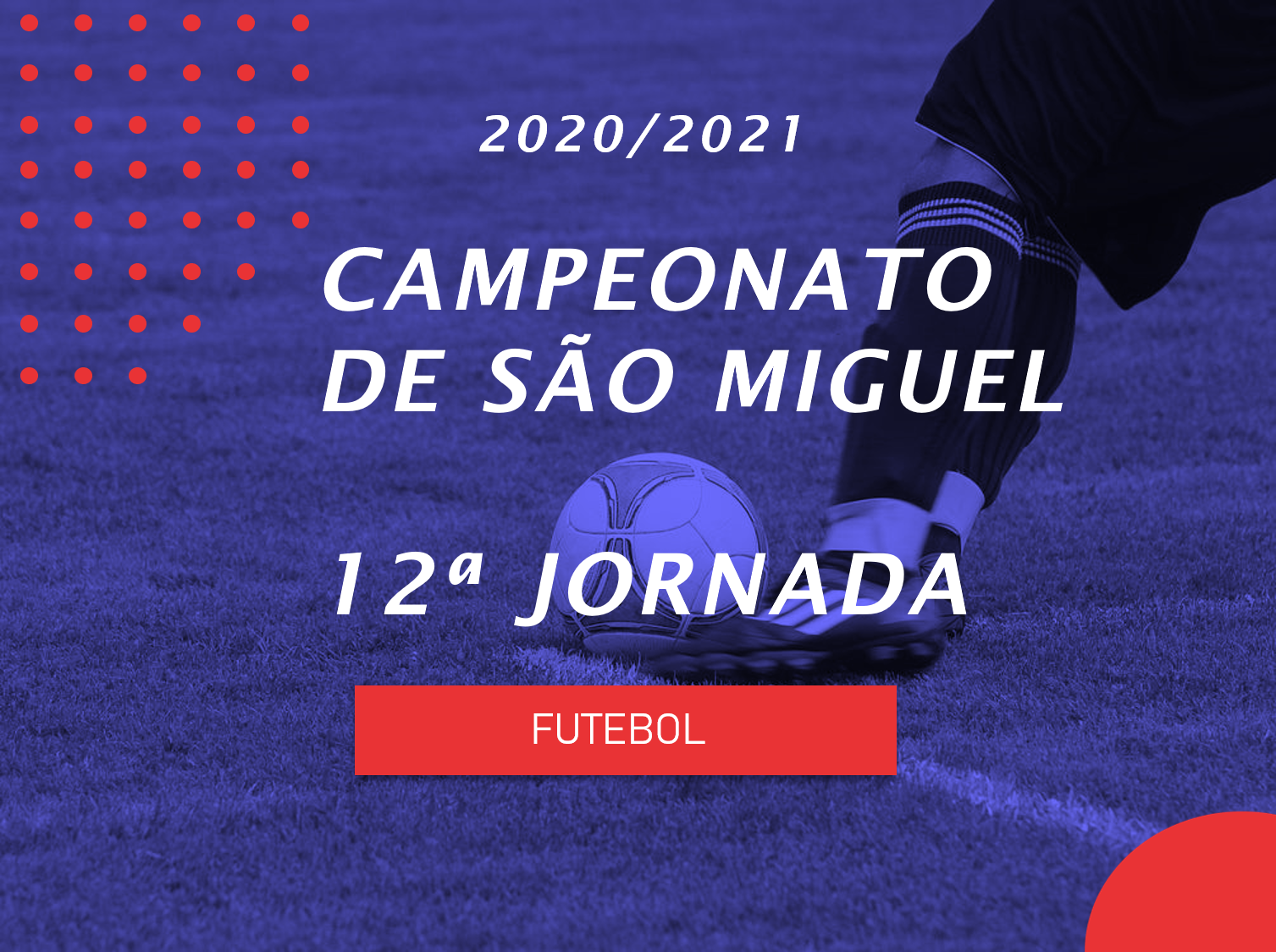 Campeonato de São Miguel - 12ª Jornada - Antevisão