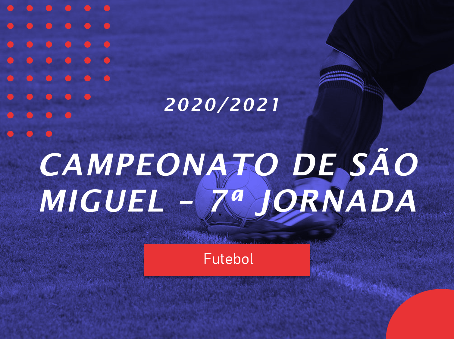Campeonato de São Miguel - 7ª Jornada - Antevisão