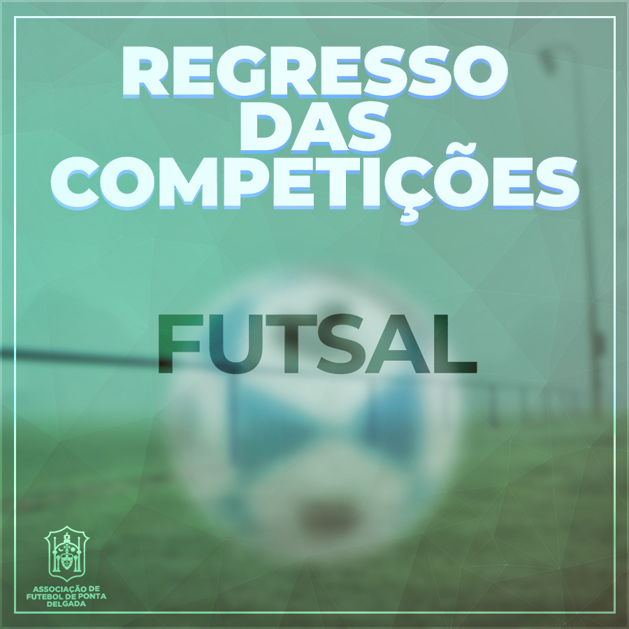 Regresso das Competições | Futsal