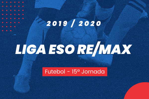 Liga ESO RE/MAX – 15ª Jornada