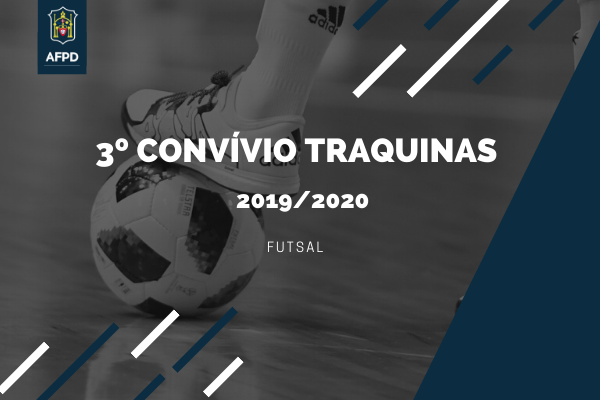 3º Convívio – Traquinas – Futsal