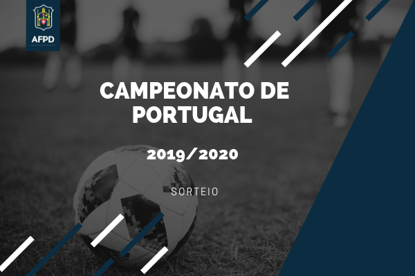 Campeonato de Portugal – Sorteio – 2019/2020