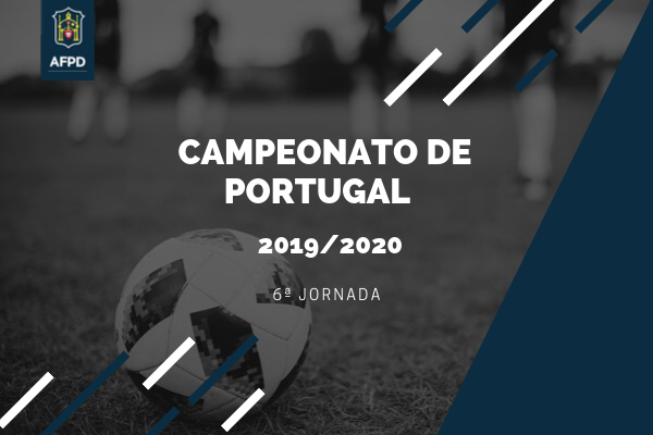 Campeonato de Portugal – 6ª Jornada