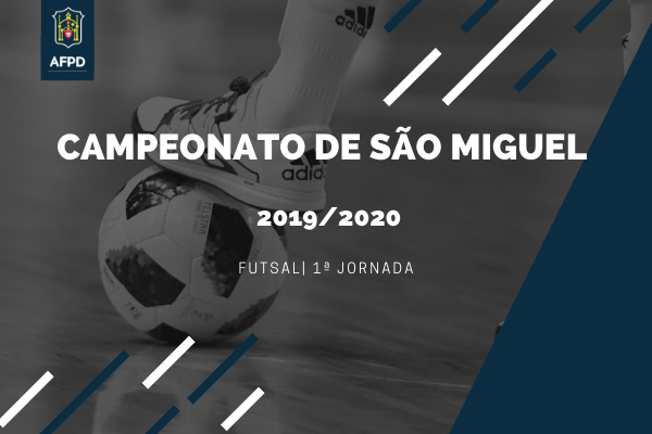 Campeonato de São Miguel – 1ª Jornada - Futsal