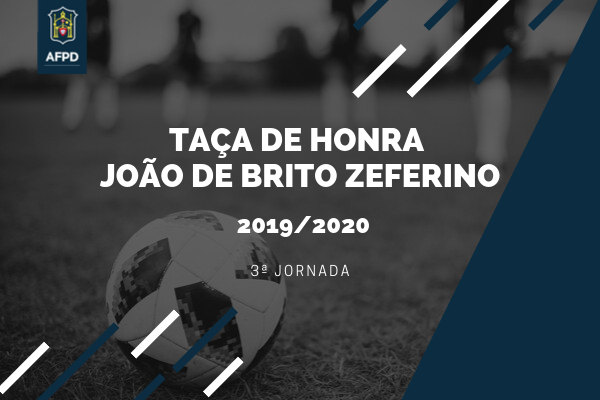Taça de Honra – João de Brito Zeferino – 3ª Jornada